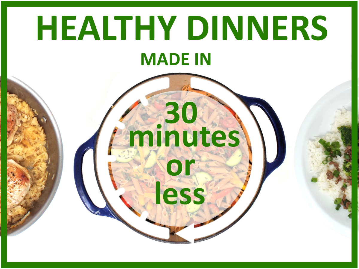 16 Healthy 30 Minute Dinners