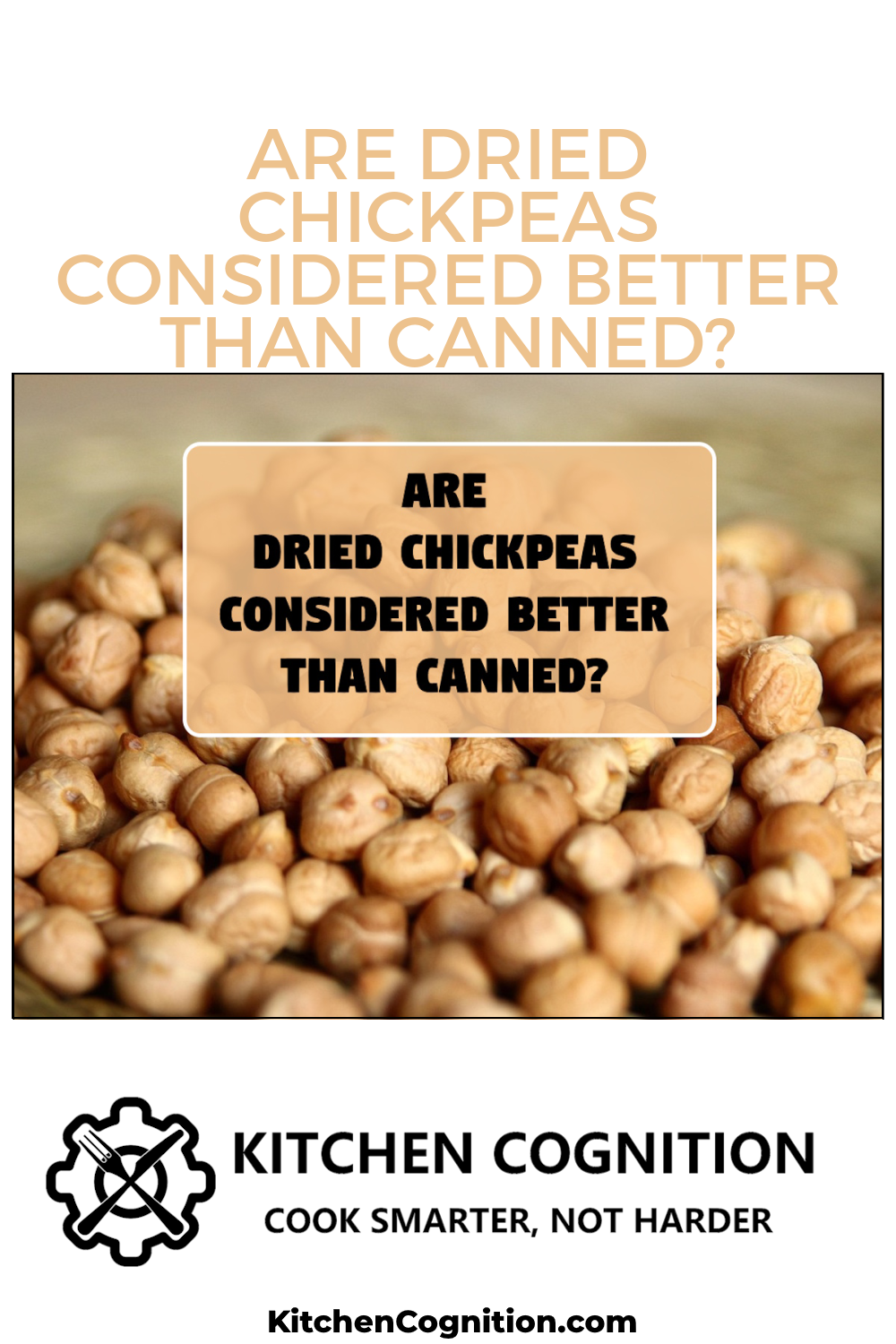 are-dried-chickpeas-considered-better-than-canned