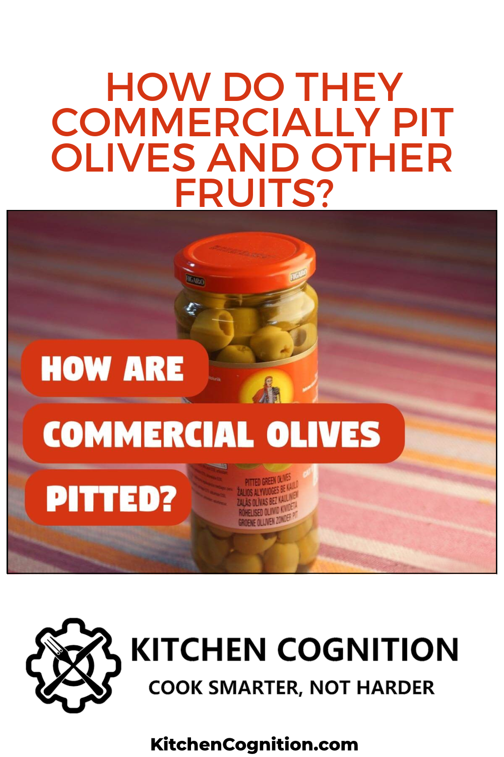 how-do-they-commercially-pit-olives-and-other-fruits