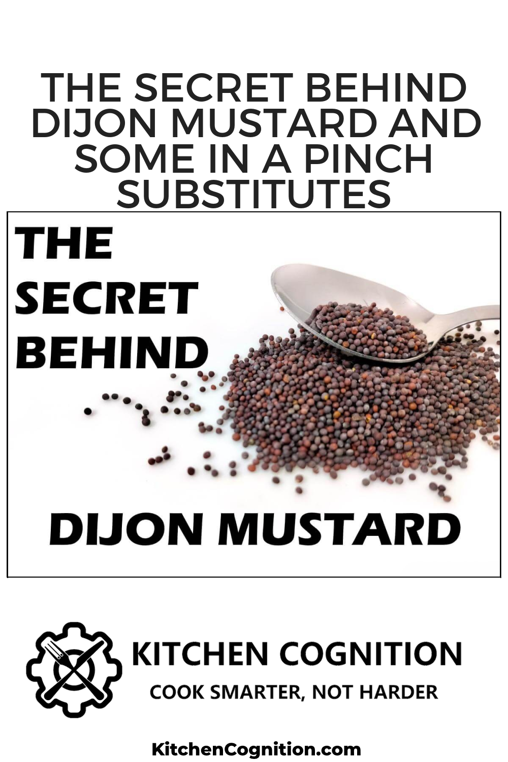 the-secret-behind-dijon-mustard-and-some-in-a-pinch-substitutes